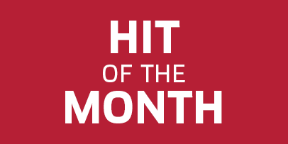 HIT OF THE MONTH